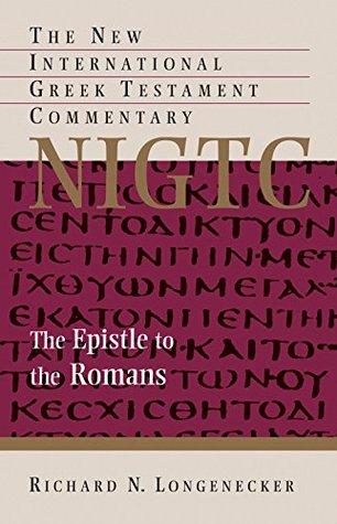 Read The Epistle to the Romans (New International Greek Testament Commentary (NIGTC)) - Richard N. Longenecker file in PDF