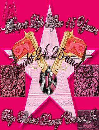 Read Detroit life After 15 Years - Books # 24, 25, and 26 - Robert Darryl Crooms Jr. | ePub