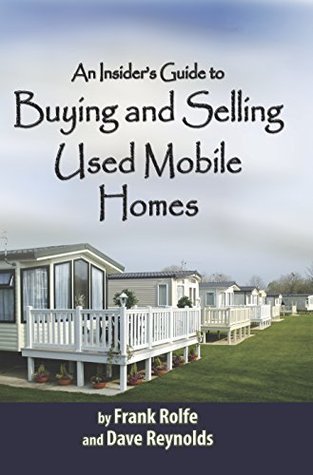 Read Online An Insiders Guide to Buying and Selling Used Mobile Homes - Dave Reynolds file in ePub