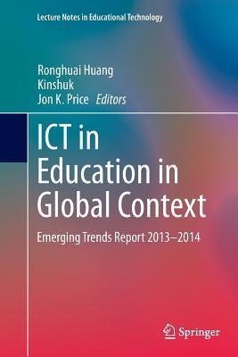 Full Download Ict in Education in Global Context: Emerging Trends Report 2013-2014 - Ronghuai Huang | ePub