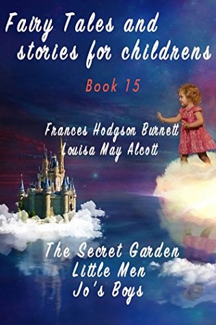 Full Download Fairy Tales and stories for childrens. Book 15 (Fairy Tales and children's stories 30) - Frances Hodgson Burnett | PDF