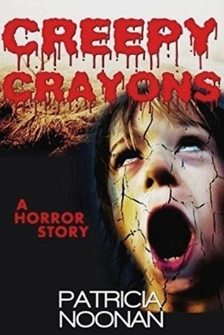 Read CREEPY CRAYONS: Is little Jamie a vampire or a demon . . . or both? - Patricia Noonan | ePub