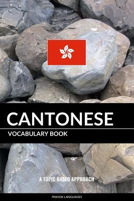 Full Download Cantonese Vocabulary Book: A Topic Based Approach - Pinhok Languages | ePub