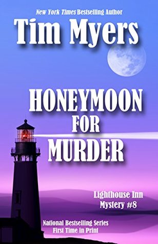 Read Honeymoon For Murder (The Lighthouse Inn Mysteries Book 8) - Tim Myers | PDF