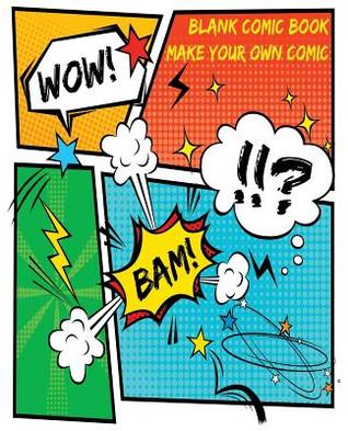 Read Online Blank Comic Book: Make Your Own Comic: Comics journal: Make your own comic, The comics journal 120 Pages 7.5x9.25 Inch Drawing Your Own Comic Book Journal Notebook - Make Your Own Comic | ePub