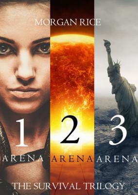 Read Online The Survival Trilogy: Arena 1, Arena 2 and Arena 3 - Morgan Rice file in ePub