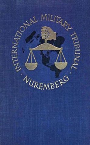 Read Online Trial of the Major War Criminals Before the InterMilitary Tribunal: Nuremburg 1945-1946 - Various file in PDF