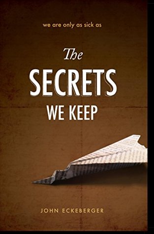 Full Download The Secrets We Keep: Hope & Healing for Survivors of Childhood Sexual Abuse - John Eckeberger | ePub