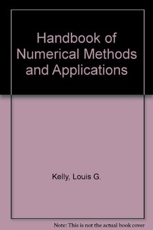 Read Handbook of Numerical Methods and Applications - Louis Kelly file in PDF