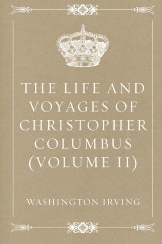 Full Download The Life and Voyages of Christopher Columbus (Volume II) - Washington Irving file in ePub