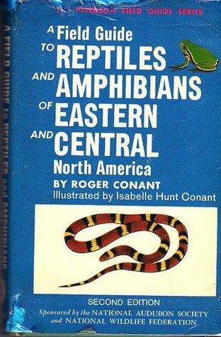 Full Download A Field Guide To Reptiles And Amphibians Of Eastern And Central North America, Second Edition - Roger Conant file in ePub