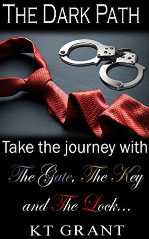 Read The Dark Path Series Collection (The Gate, The Key, and The Lock) - K.T. Grant | ePub