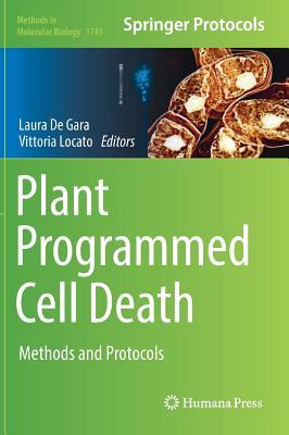 Read Plant Programmed Cell Death: Methods and Protocols - Laura de Gara | PDF
