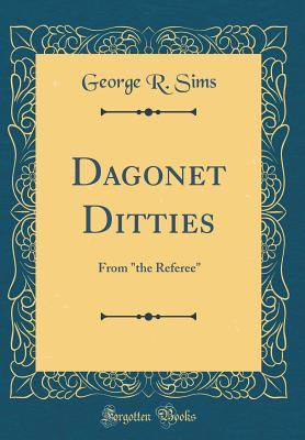 Download Dagonet Ditties: From the Referee (Classic Reprint) - George Robert Sims | ePub