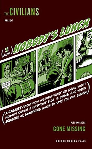 Download (I am) Nobody's Lunch / Gone Missing (Oberon Modern Plays) - Steven Cosson file in ePub