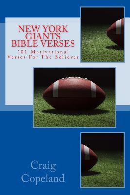 Read Online New York Giants Bible Verses: 101 Motivational Verses for the Believer - Craig Copeland | ePub