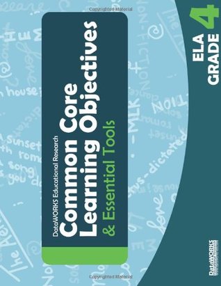Read Common Core Learning Objectives & Essential Tools - 4 - ELA - Dataworks Educational Research file in ePub
