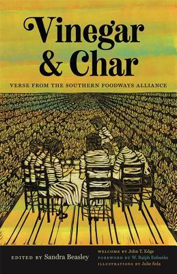 Read Vinegar and Char: Verse from the Southern Foodways Alliance - Sandra Beasley | ePub