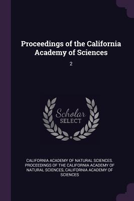 Full Download Proceedings of the California Academy of Sciences: 2 - California Academy of Natural Sciences file in ePub