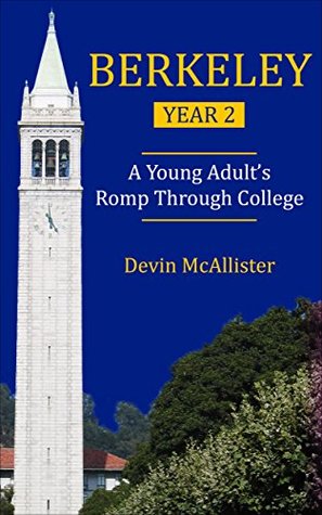 Download BERKELEY - YEAR 2: A Young Adult's Romp Through College (My Berkeley Years) - Devin McAllister file in ePub