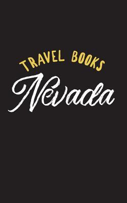 Download Travel Books Nevada: Blank Travel Journal, 5 X 8, 108 Lined Pages (Travel Planner & Organizer) -  | PDF