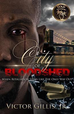 Read City of Bloodshed: When Retaliation Seems Like the Only Way Out - Jr Victor Gillis file in PDF