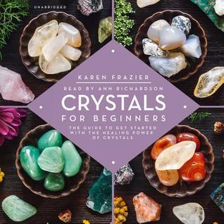 Read Crystals for Beginners: The Guide to Get Started with the Healing Power of Crystals - Karen Frazier file in ePub