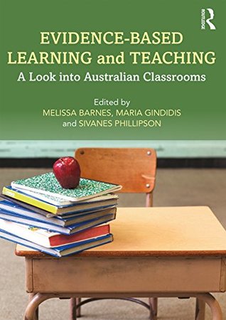 Read Evidence-Based Learning and Teaching: A Look into Australian Classrooms - Melissa Barnes | PDF