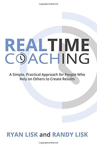 Full Download RealTime Coaching: A Simple, Practical Approach for People Who Rely on Others to Create Results - Ryan Lisk file in PDF