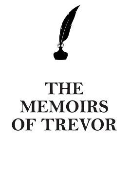 Full Download THE MEMOIRS OF TREVOR AFFIRMATIONS WORKBOOK Positive Affirmations Workbook Includes: Mentoring Questions, Guidance, Supporting You - Affirmations World | ePub