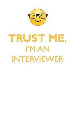 Read TRUST ME, I'M AN INTERVIEWER AFFIRMATIONS WORKBOOK Positive Affirmations Workbook. Includes: Mentoring Questions, Guidance, Supporting You. - Affirmations World | PDF