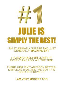 Full Download JULIE IS SIMPLY THE BEST AFFIRMATIONS WORKBOOK Positive Affirmations Workbook Includes: Mentoring Questions, Guidance, Supporting You - Affirmations World | ePub