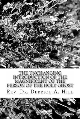 Read The Unchanging Introduction of the Magnificent of the Person of the Holy Ghost - Derrick Allen Hill file in ePub