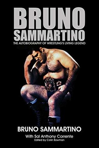 Download Bruno Sammartino: The Autobiography of Wrestling's Living Legend - Kindle Edition - Bruno Sammartino | ePub
