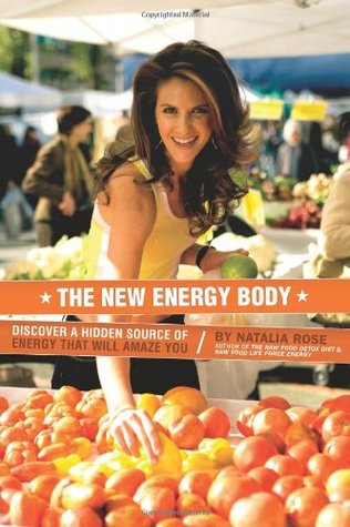 Download The New Energy Body: Discover a hidden source of energy that will amaze you - Natalia Rose | ePub
