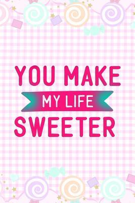 Download You Make My Life Sweeter: Blank Lined Notebook Journal Diary Composition Notepad 120 Pages 6x9 Paperback ( Candy ) Pastel Pink - Constantine Cordon P file in ePub