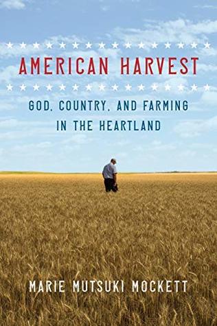 Download American Harvest: God, Country, and Farming in the Heartland - Marie Mutsuki Mockett file in PDF