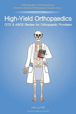 Full Download High-Yield Orthopaedics: OITE & ABOS Review for Orthopaedic Providers - Dr. Hai V Le file in PDF