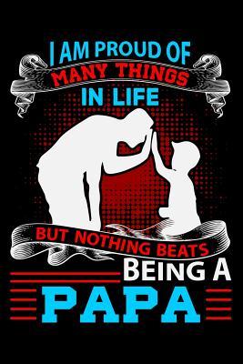 Full Download I Am Proud Of Many Things In Life But Nothing Beats Being A Papa: Project Planner, 6 x 9 Notebook, 120 lined pages - Jl Vegas Project Planners | PDF