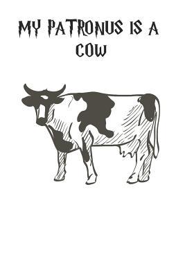 Download My Patronus is a Cow: Cute Cow Lovers Journal / Notebook / Diary / Birthday Gift (6x9 - 110 Blank Lined Pages) -  | PDF