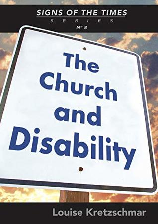 Read Online The Church and Disability in Southern Africa: Inclusion and Participation (Signs of the Times Book 8) - Louise Kretzschmar file in PDF