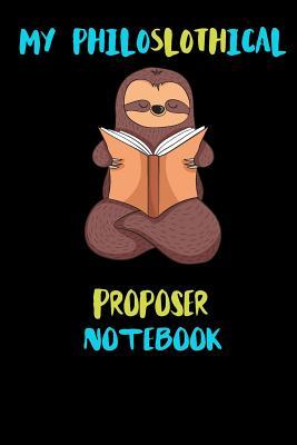 Download My Philoslothical Proposer Notebook: Blank Lined Notebook Journal Gift Idea For (Lazy) Sloth Spirit Animal Lovers - Phislothh Publishing | ePub