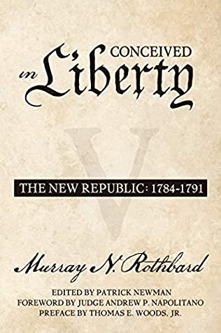 Read Conceived in Liberty, Volume 5: The New Republic - Murray Rothbard file in ePub