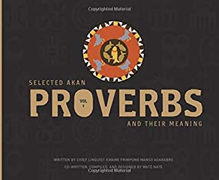 Full Download Selected Akan Proverbs And Their Meaning (Volume) - Frimpong Manso Adakabre file in PDF