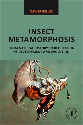 Download Insect Metamorphosis: From Natural History to Regulation of Development and Evolution - Xavier Belles | PDF